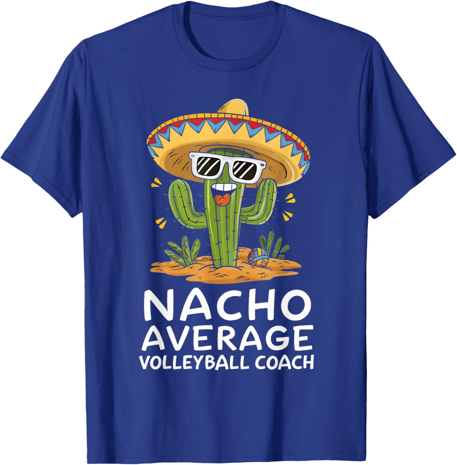 Funny Nacho Average Volleyball Coach Appreciation Retirement T-Shirt - T-Shirt | Royal