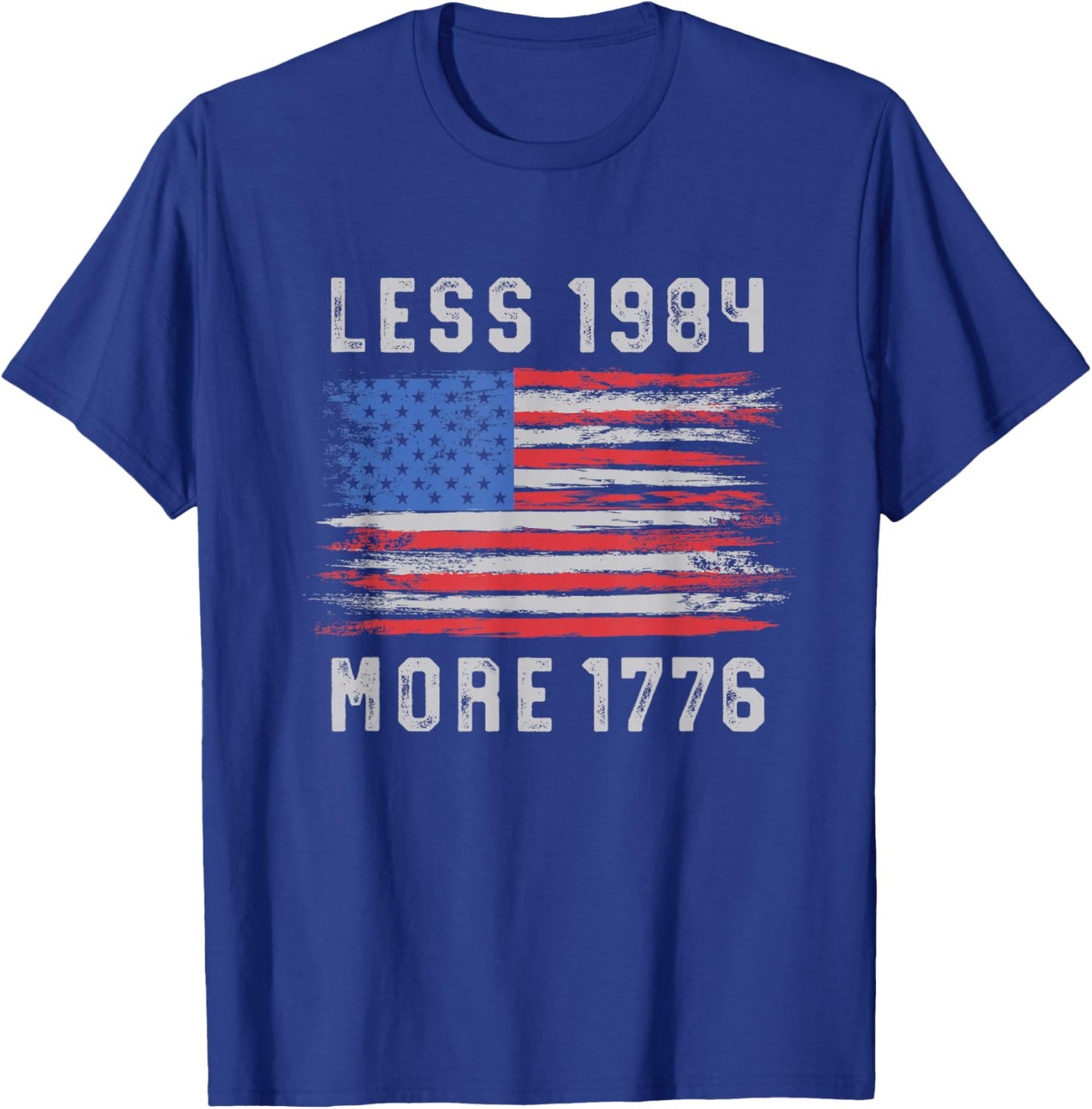 Less 1984 More 1776 Free Speech Vintage Grunge Flag July 4th T-Shirt - T-Shirt | Royal