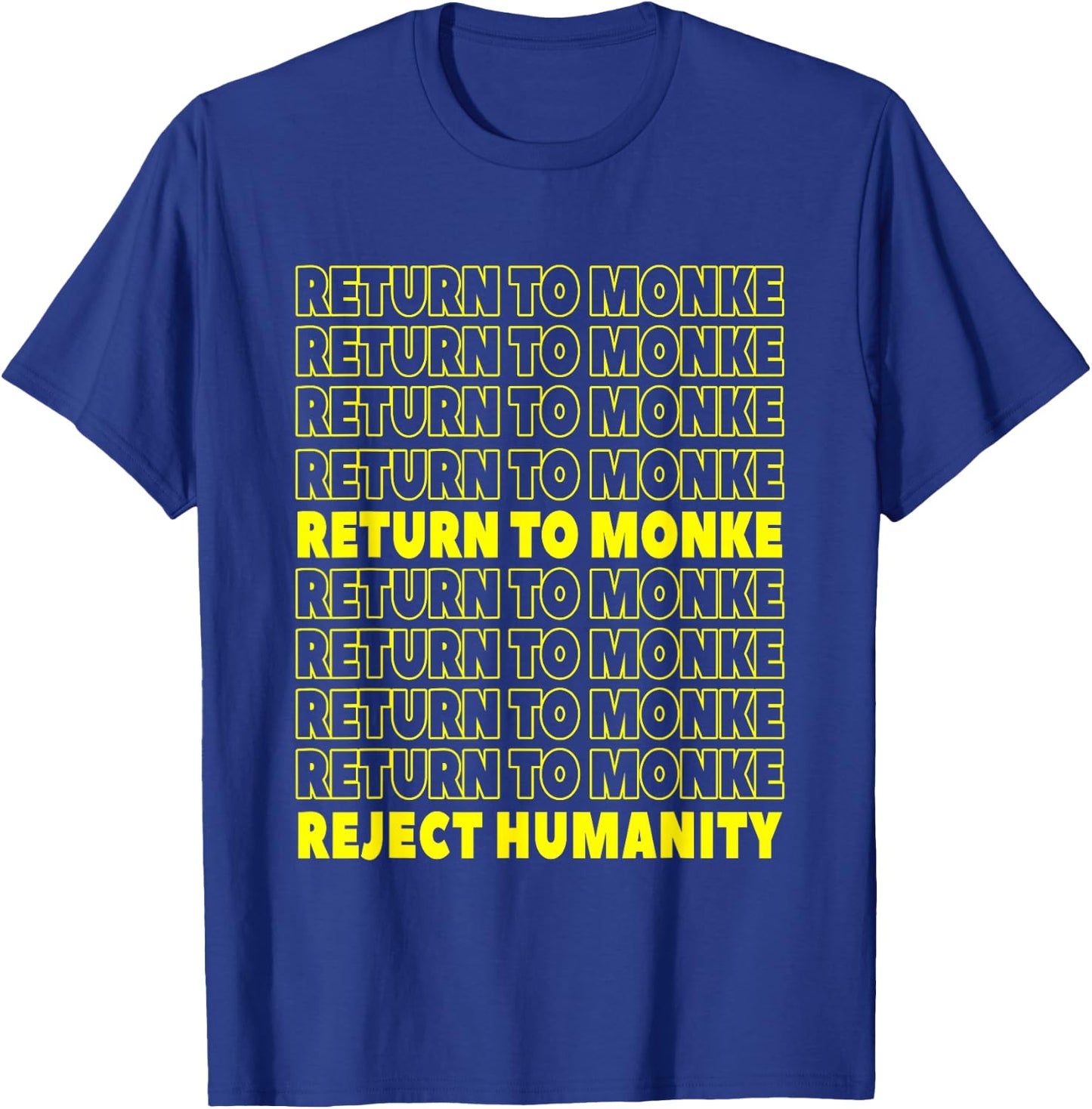 Reject Humanity Return To Monke Funny Monkey T-Shirt - T-Shirt | Royal