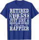 Funny Health Care Retired Nurse Retirement Gift Nurse T-Shirt - T-Shirt | Royal