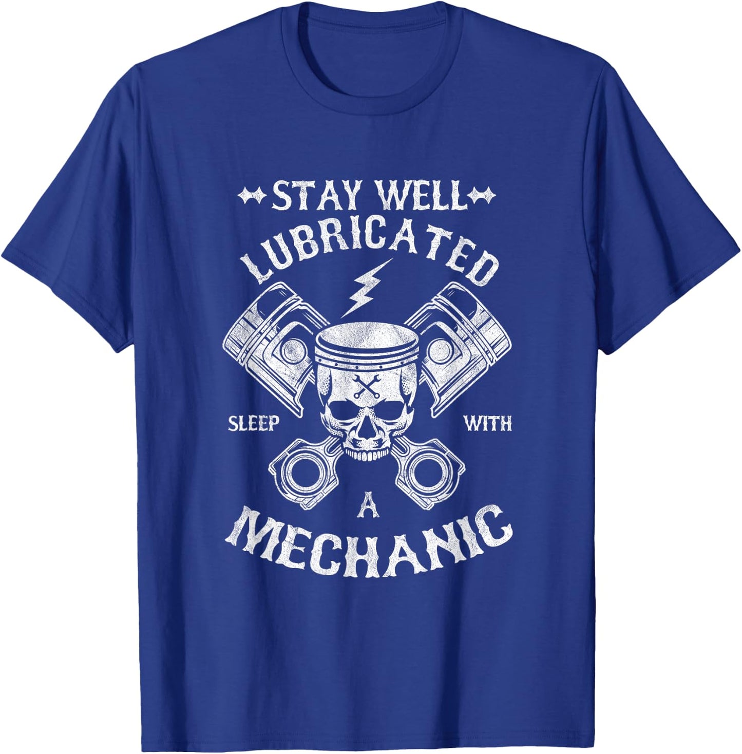 Repair Stay Well Lubricated Sleep with Car Mechanic T-Shirt - T-Shirt | Royal