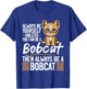 Funny Bobcat Animal Always Be Yourself Unless You Can Be A Men Women Kids T-Shirt - T-Shirt | Royal