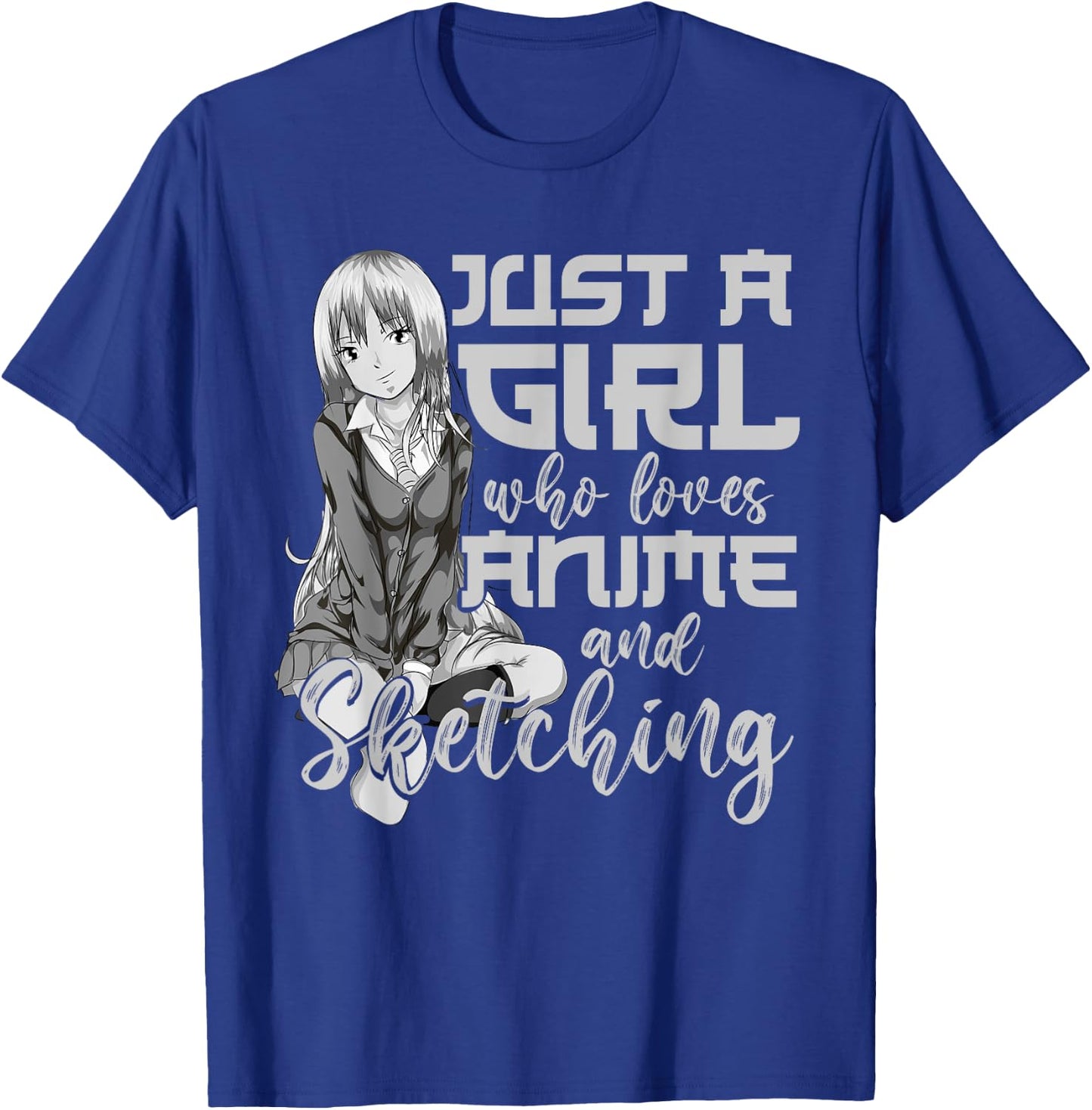 Artist Gift Just A Girl Who Loves Anime And Sketching Anime T-Shirt - T-Shirt | Royal