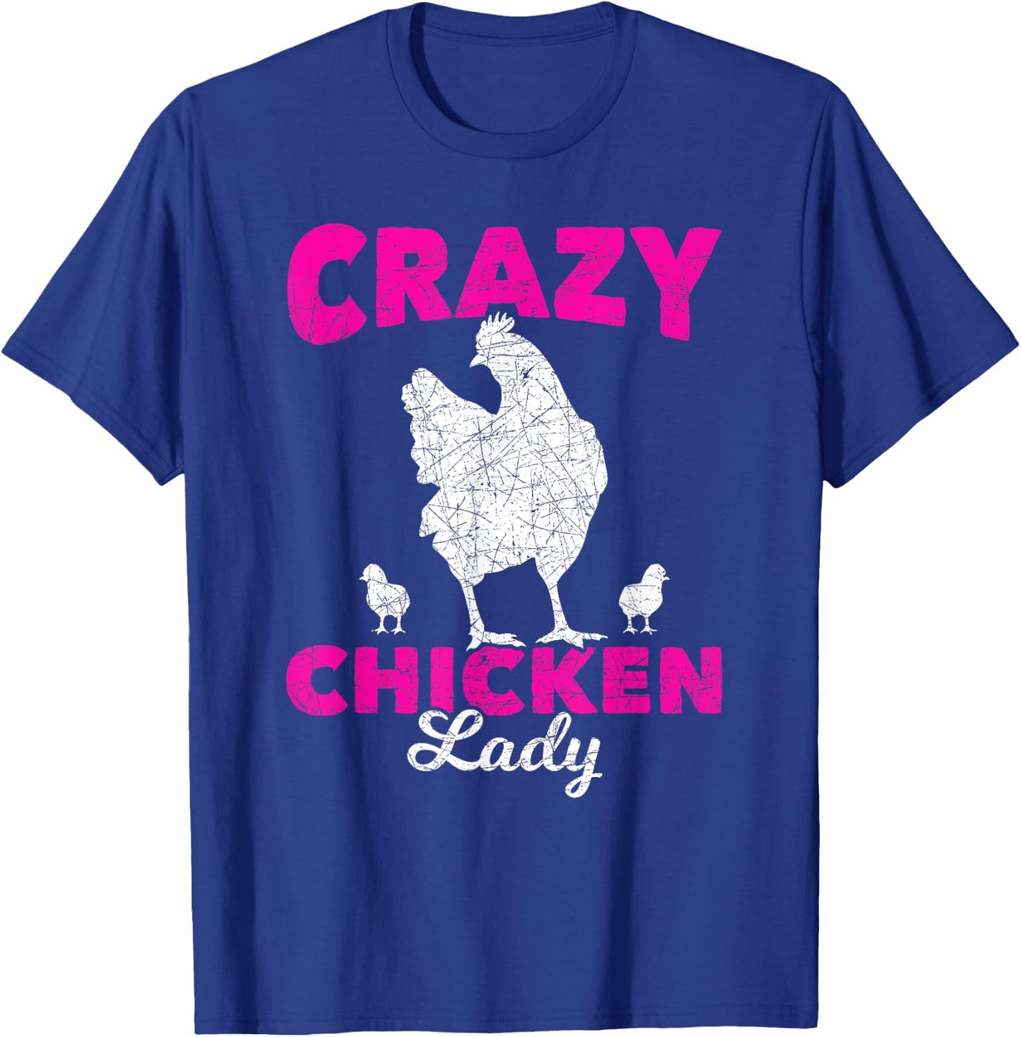 Crazy Chicken Lady Chicken T-Shirt - T-Shirt | Royal