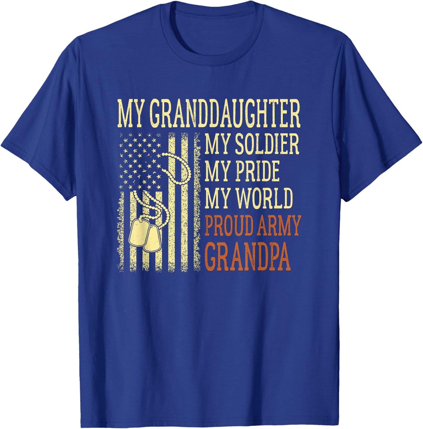 My Granddaughter My Soldier Proud Army Grandpa US Military T-Shirt - T-Shirt | Royal