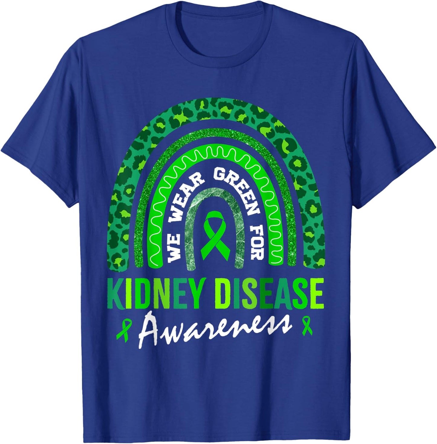 In March We Wear Green for Kidney Disease Awareness T-Shirt - T-Shirt | Royal