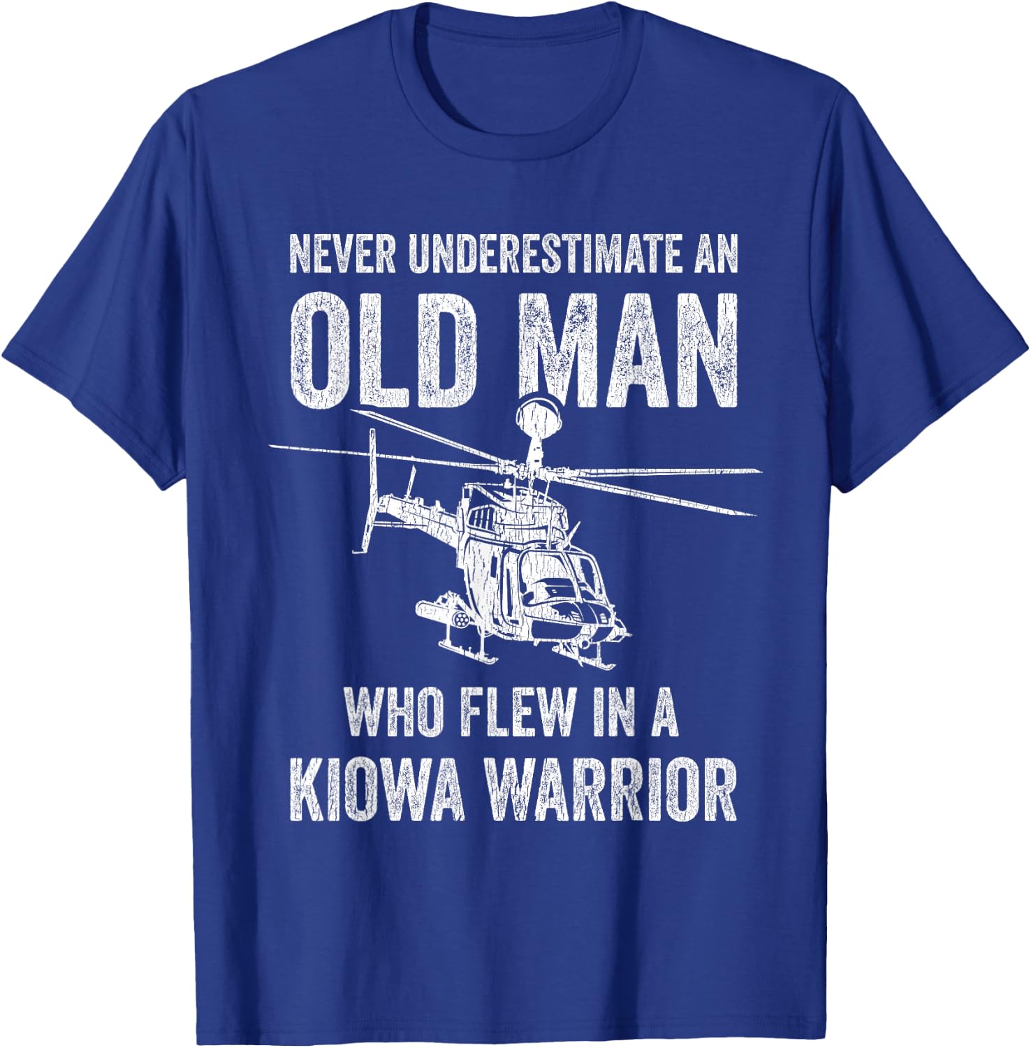 Old Man Who Flew In A Kiowa Warrior OH-58D Kiowa Helicopter T-Shirt - T-Shirt | Royal