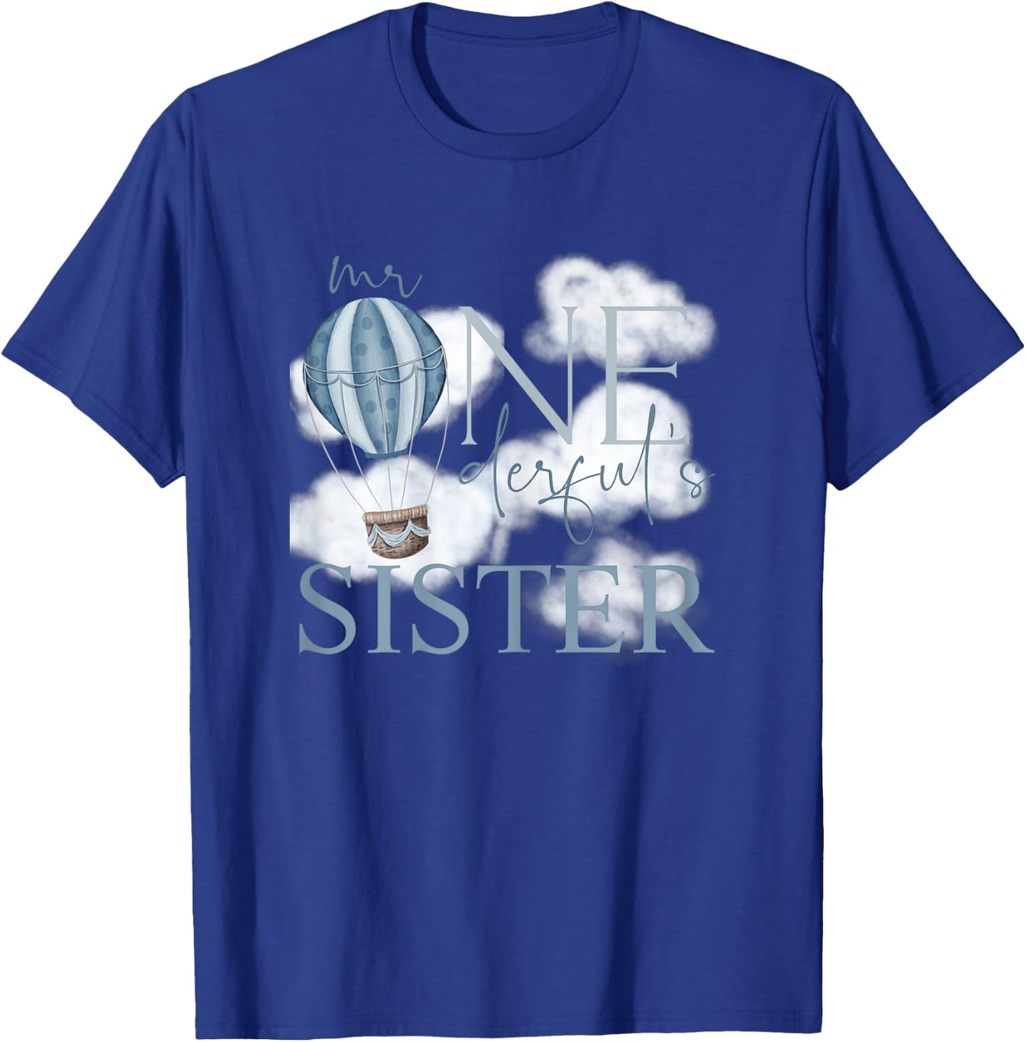 Sister of Mr Onederful Hot Air Balloon Blue 1st Birthday Boy T-Shirt - T-Shirt | Royal