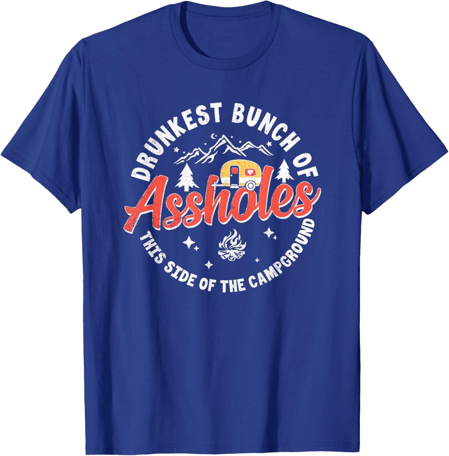 Drunkest Bunch This Side of the Campground T-Shirt - T-Shirt | Royal