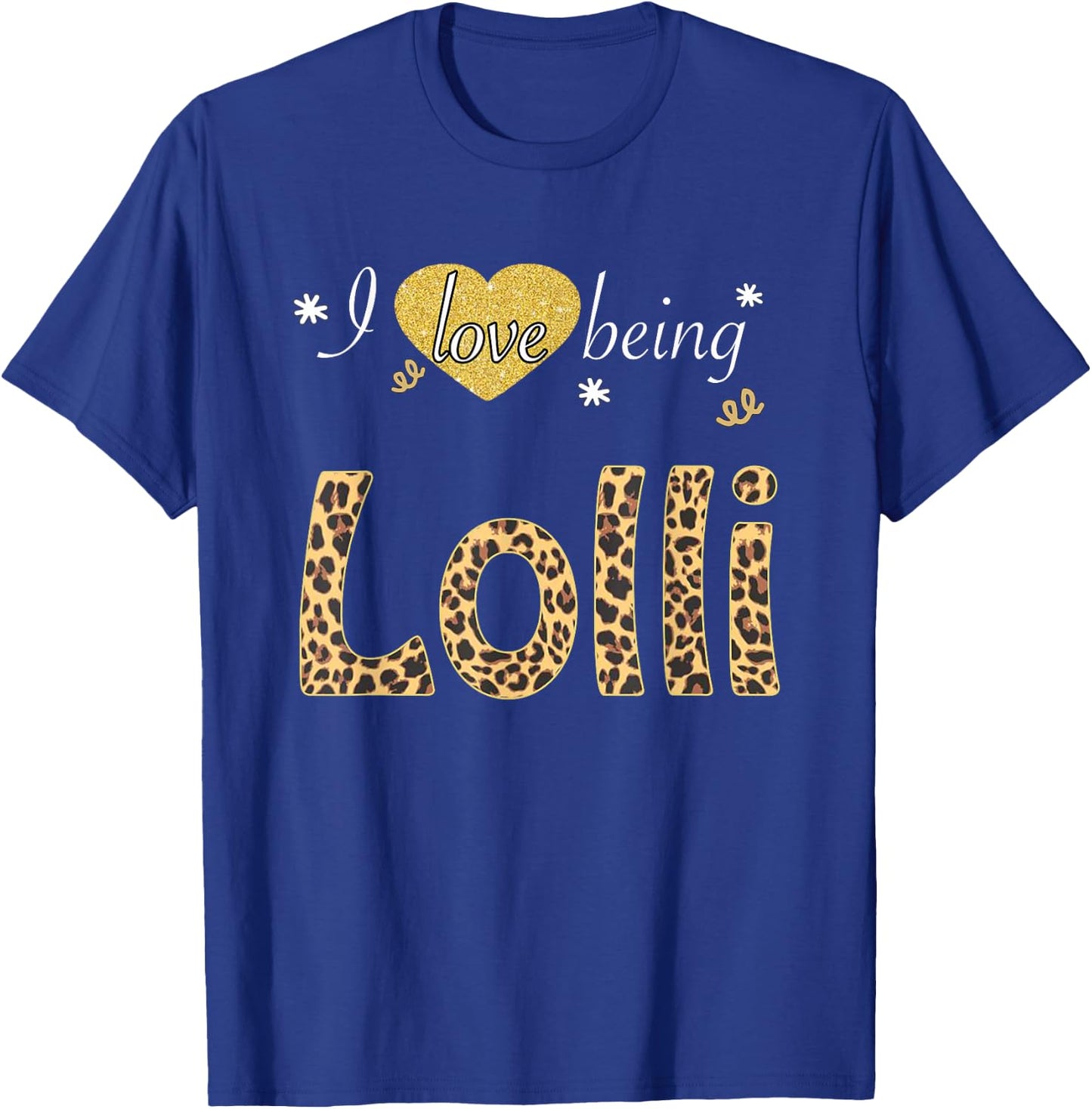 I Love Being Lolli leopard plaid gift T-Shirt - T-Shirt | Royal