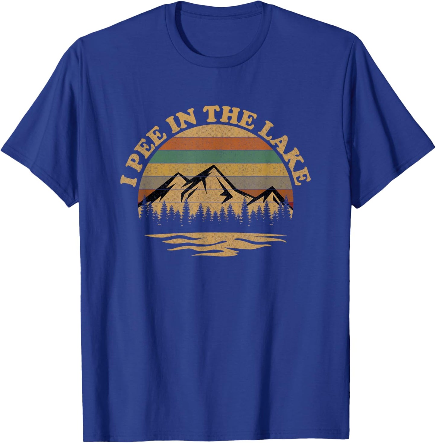 I pee in the Lake, Vacation camping T-Shirt - T-Shirt | Royal