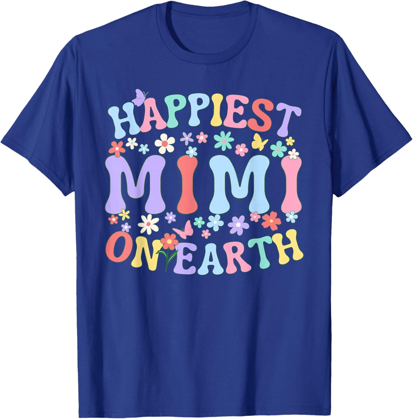 Happiest Mimi On Earth Family Trip Squad Groovy Grandma T-Shirt - T-Shirt | Royal