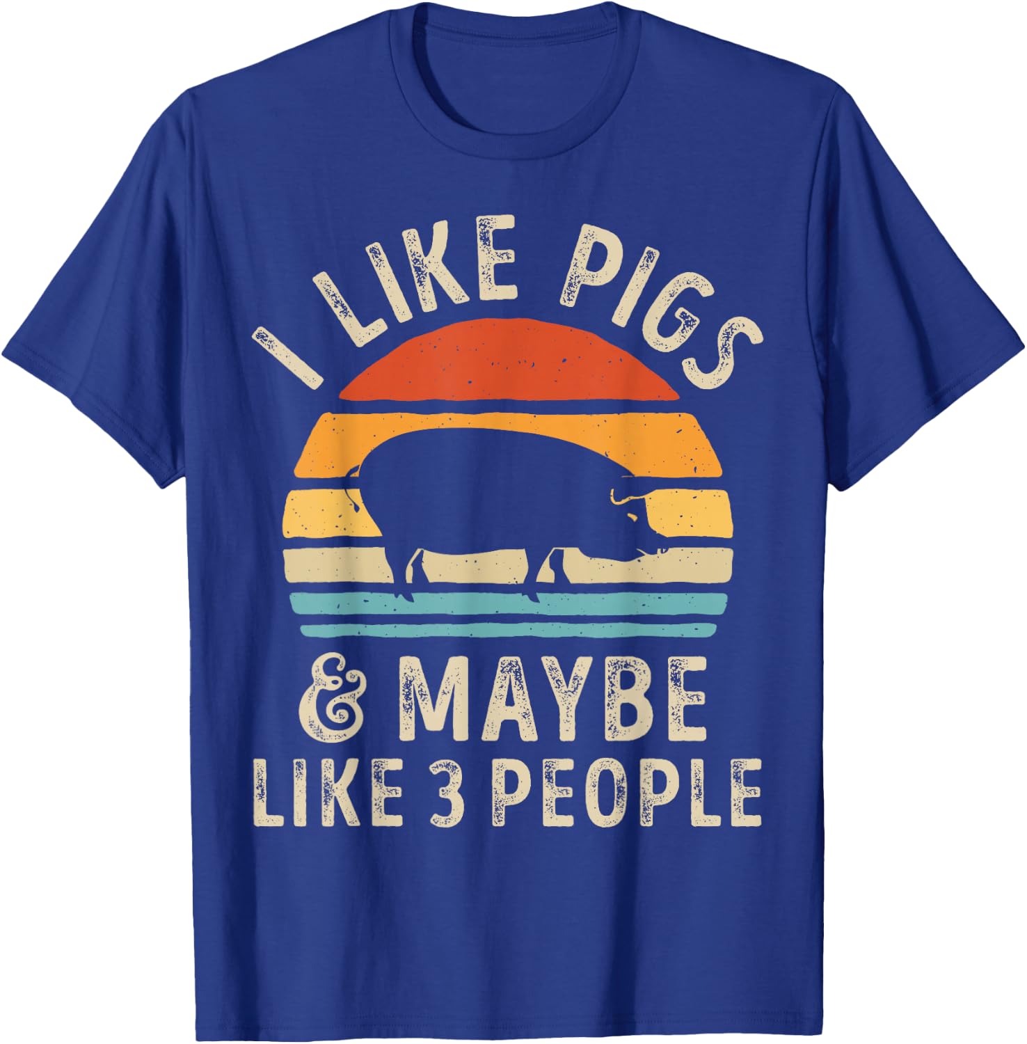 I Like Pigs And Maybe Like 3 People Pig Lover Farmer Retro T-Shirt - T-Shirt | Royal