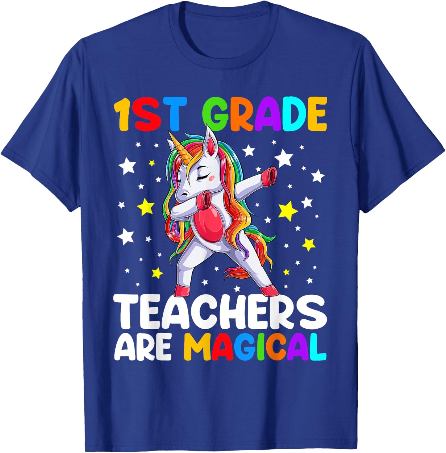 1st Grade Teachers Are Magical Unicorn Back To School Women Kids T-Shirt - T-Shirt | Royal
