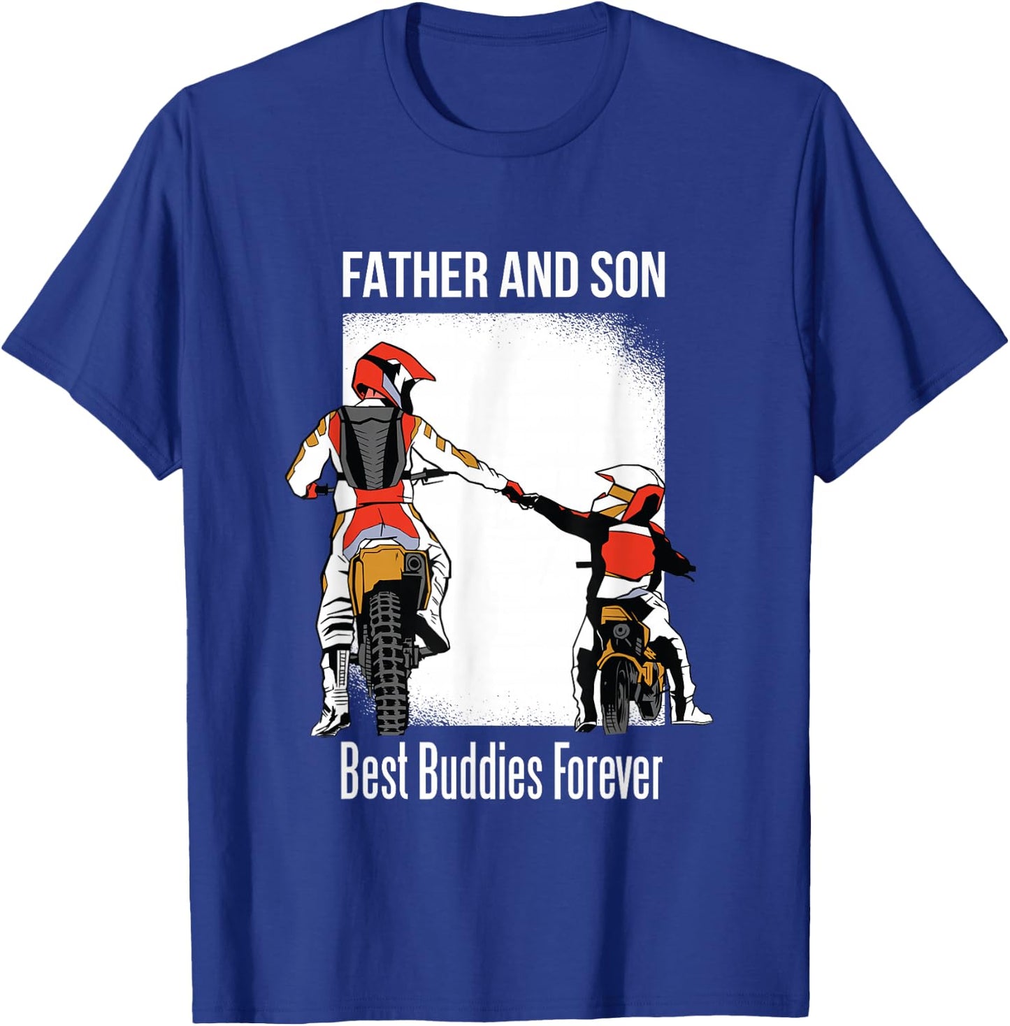 Father's Day Dirt Bike Riding Father and Son Best Buddies T-Shirt - T-Shirt | Royal