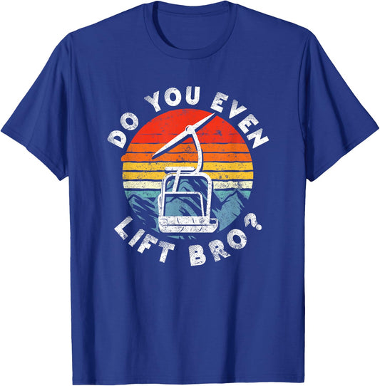 Retro Vintage Ski Do You Even Lift Bro? T-Shirt - T-Shirt | Royal