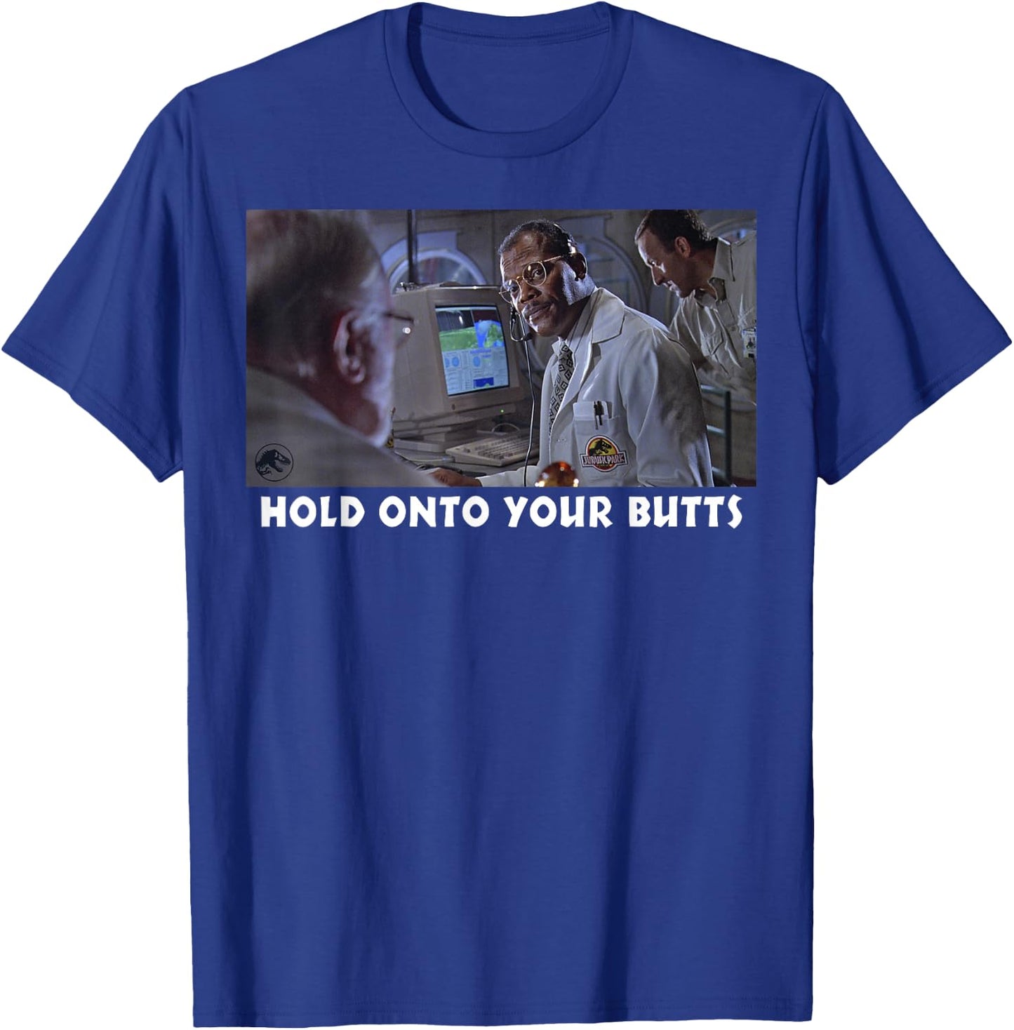 Jurassic Park Hold On To Your Butts T-Shirt - T-Shirt | Royal