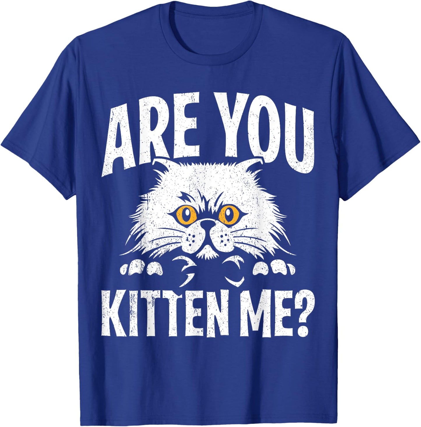 Funny Cat Design Are You Kitten Me Cats Wordplay T-Shirt - T-Shirt | Royal