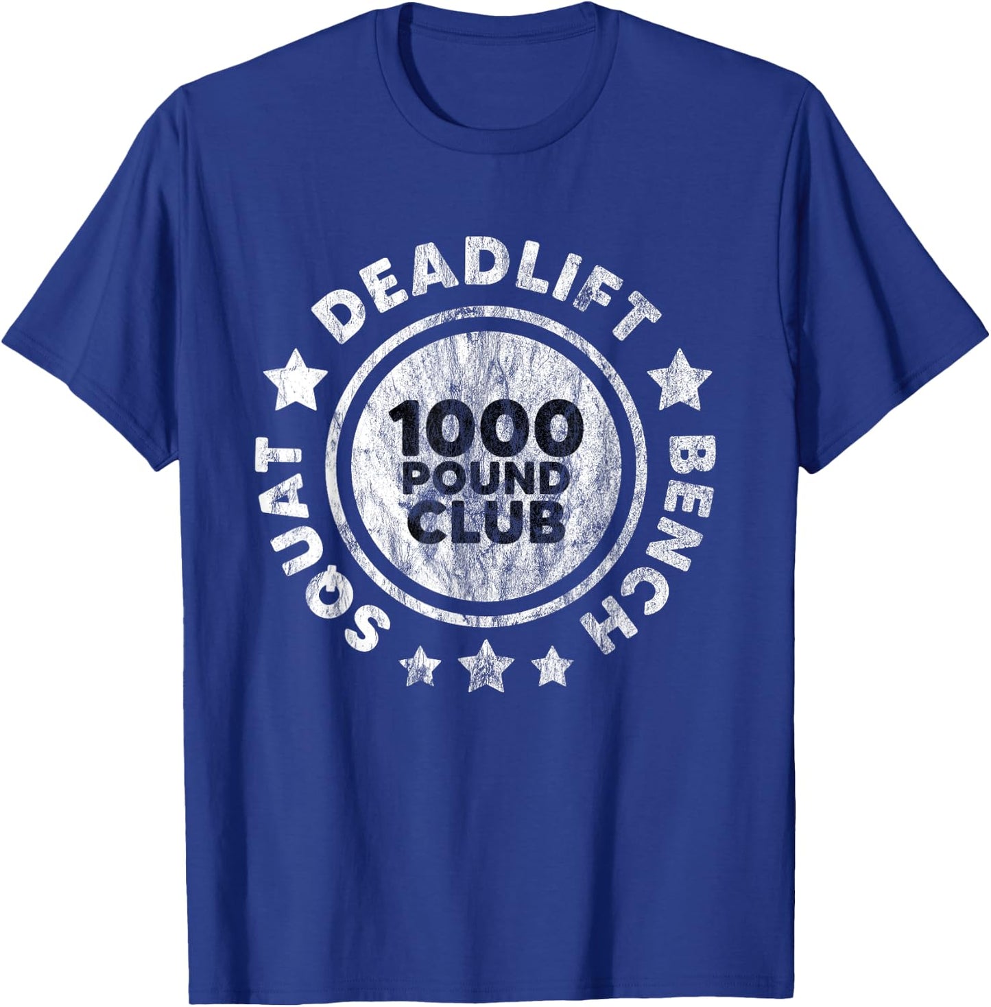 Squat Bench Deadlift 1000 lb Club Deadlifting Gym Workout T-Shirt - T-Shirt | Royal