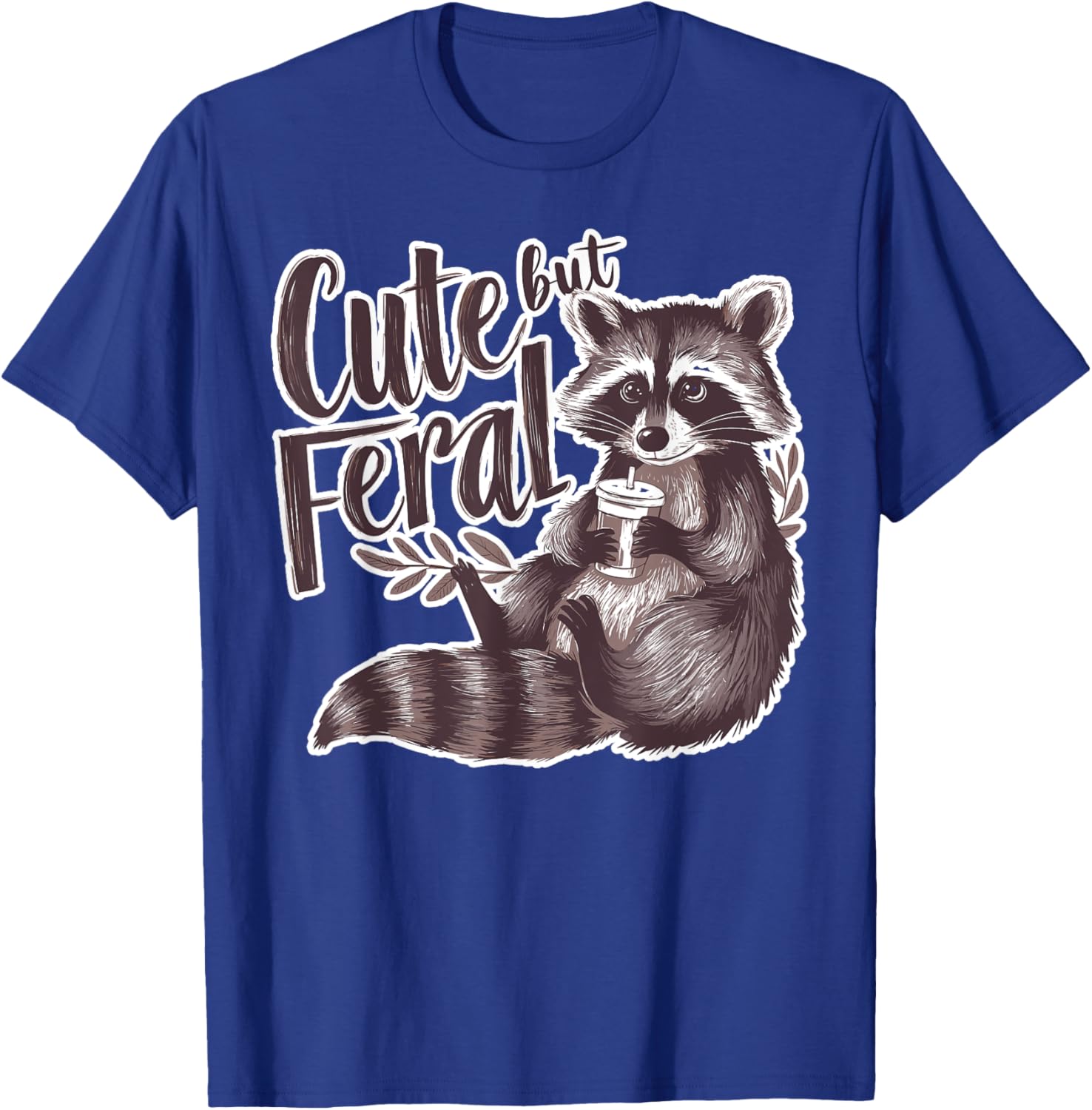 Cute But Feral Funny Raccoon Memes Coffee Raccoon Opossum T-Shirt - T-Shirt | Royal