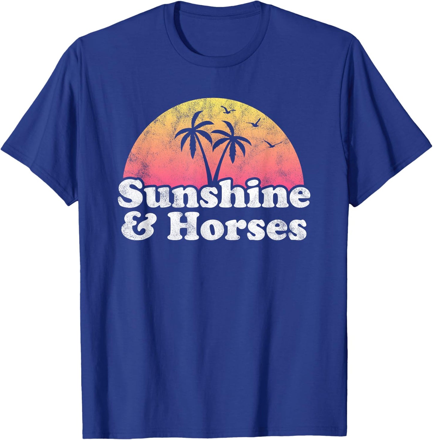 Horse Gift - Sunshine and Horses T-Shirt - T-Shirt | Royal