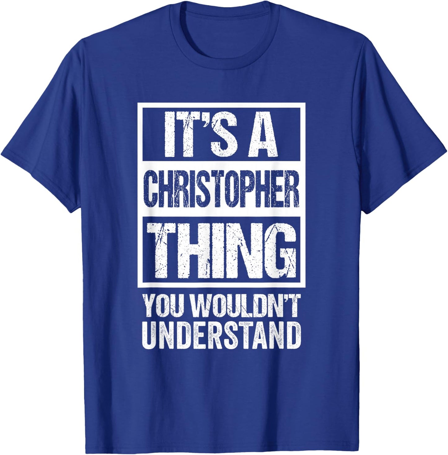 It's A Christopher Thing You Wouldn't Understand First Name T-Shirt - T-Shirt | Royal