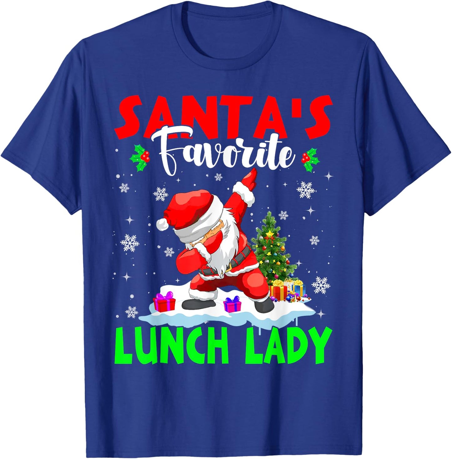 Santa's Favorite Lunch Lady Funny Christmas Lunch Lady Gifts T-Shirt - T-Shirt | Royal