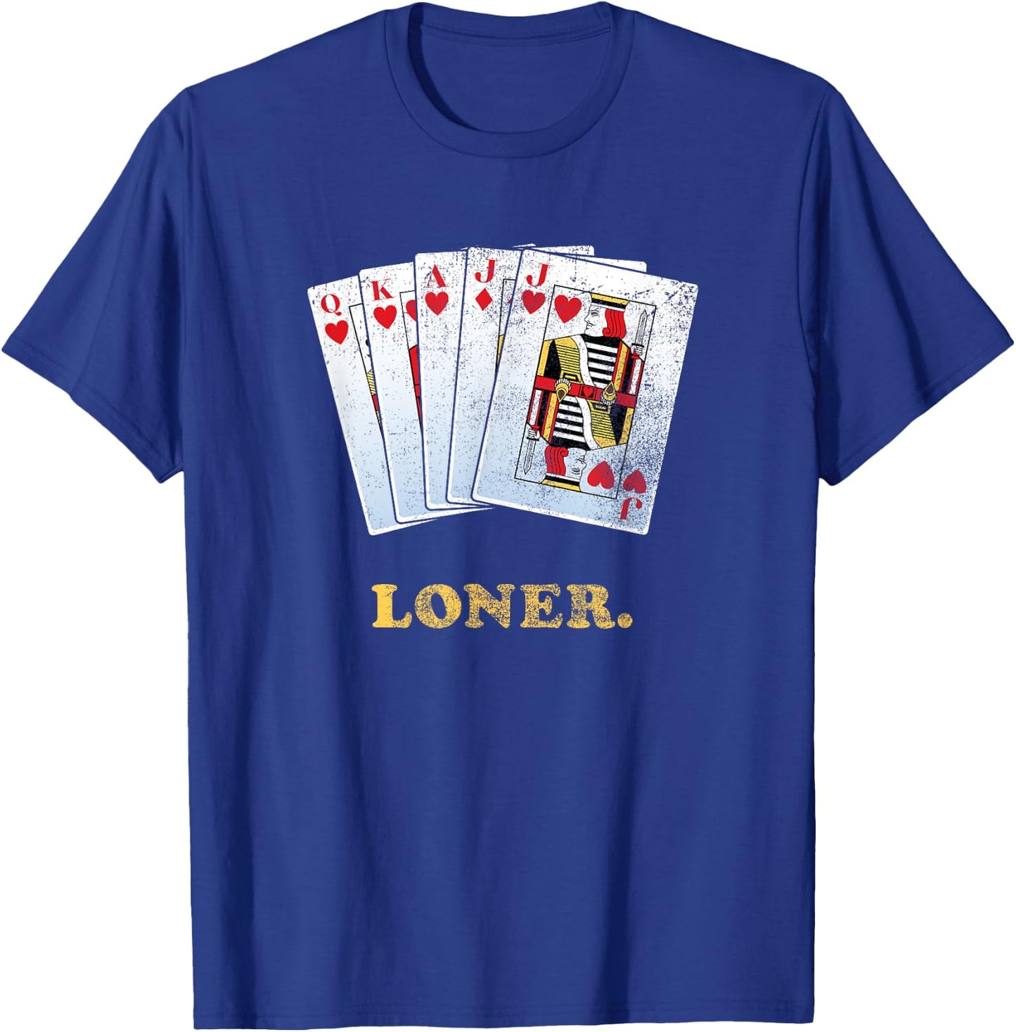 Loner Design for Euchre Players T-Shirt - T-Shirt | Royal