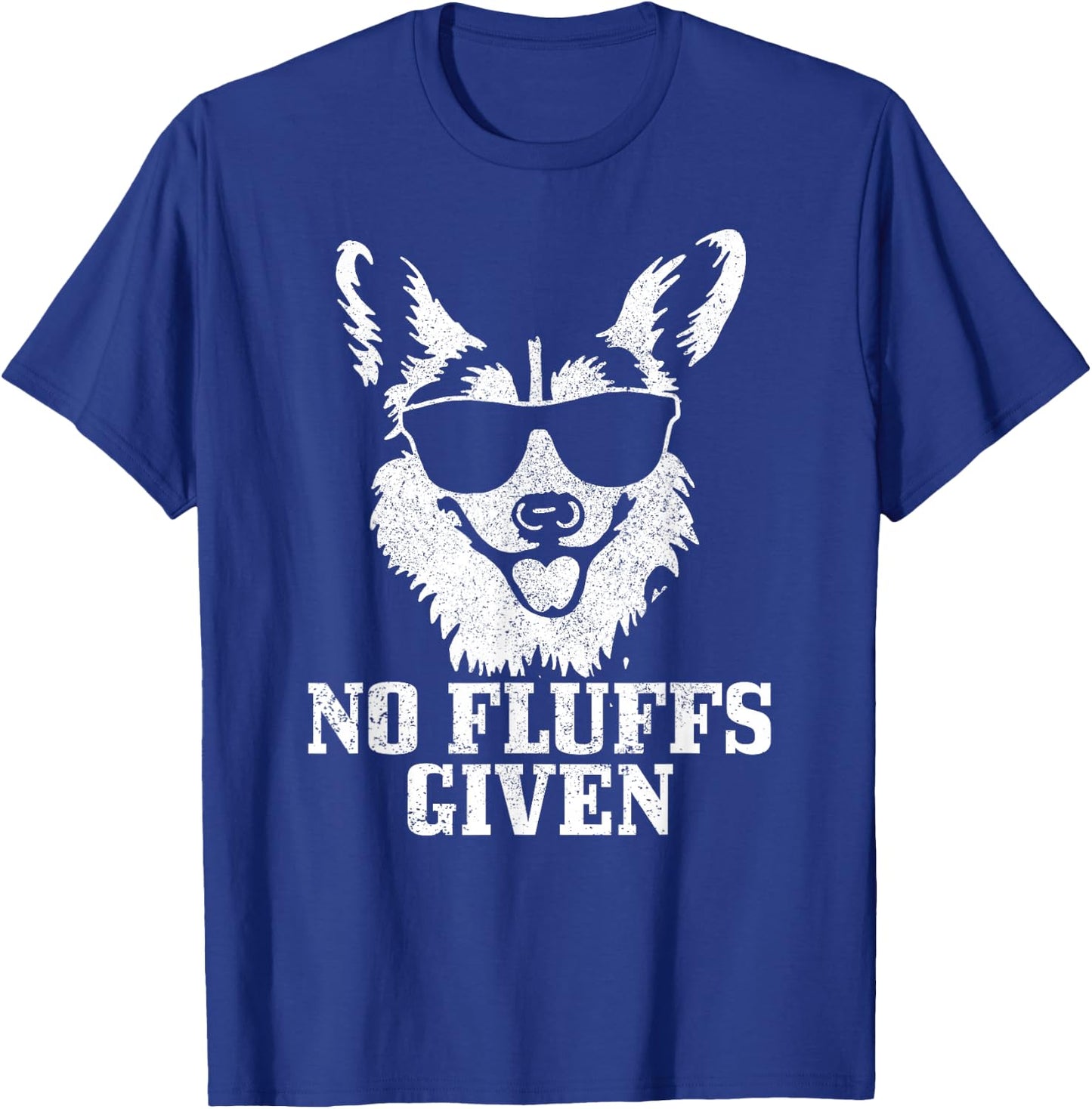 Corgi No Fluffs Given Funny Dog Corgi T-Shirt - T-Shirt | Royal