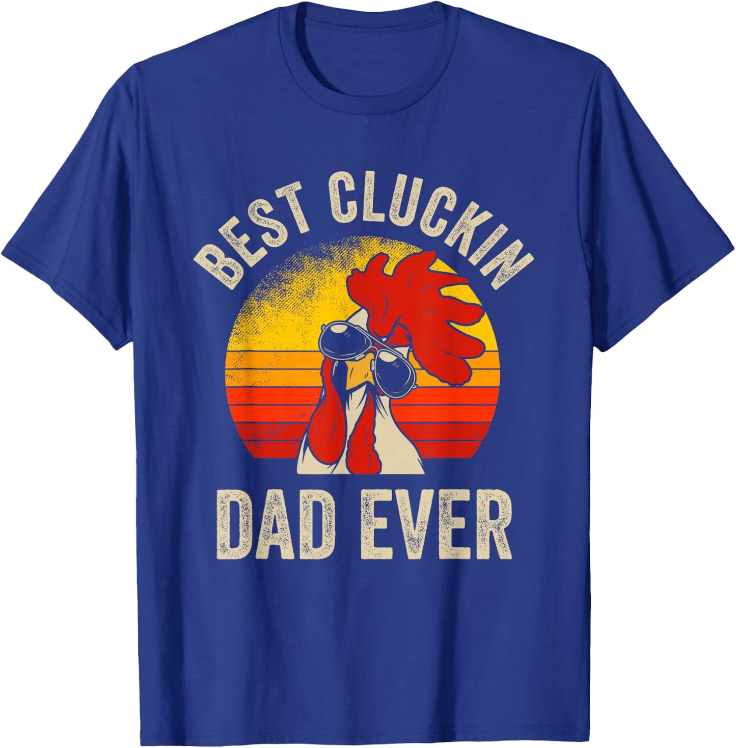 Vintage Chicken Dad Best Cluckin Dad Ever Proud Daddy Farmer T-Shirt - T-Shirt | Royal