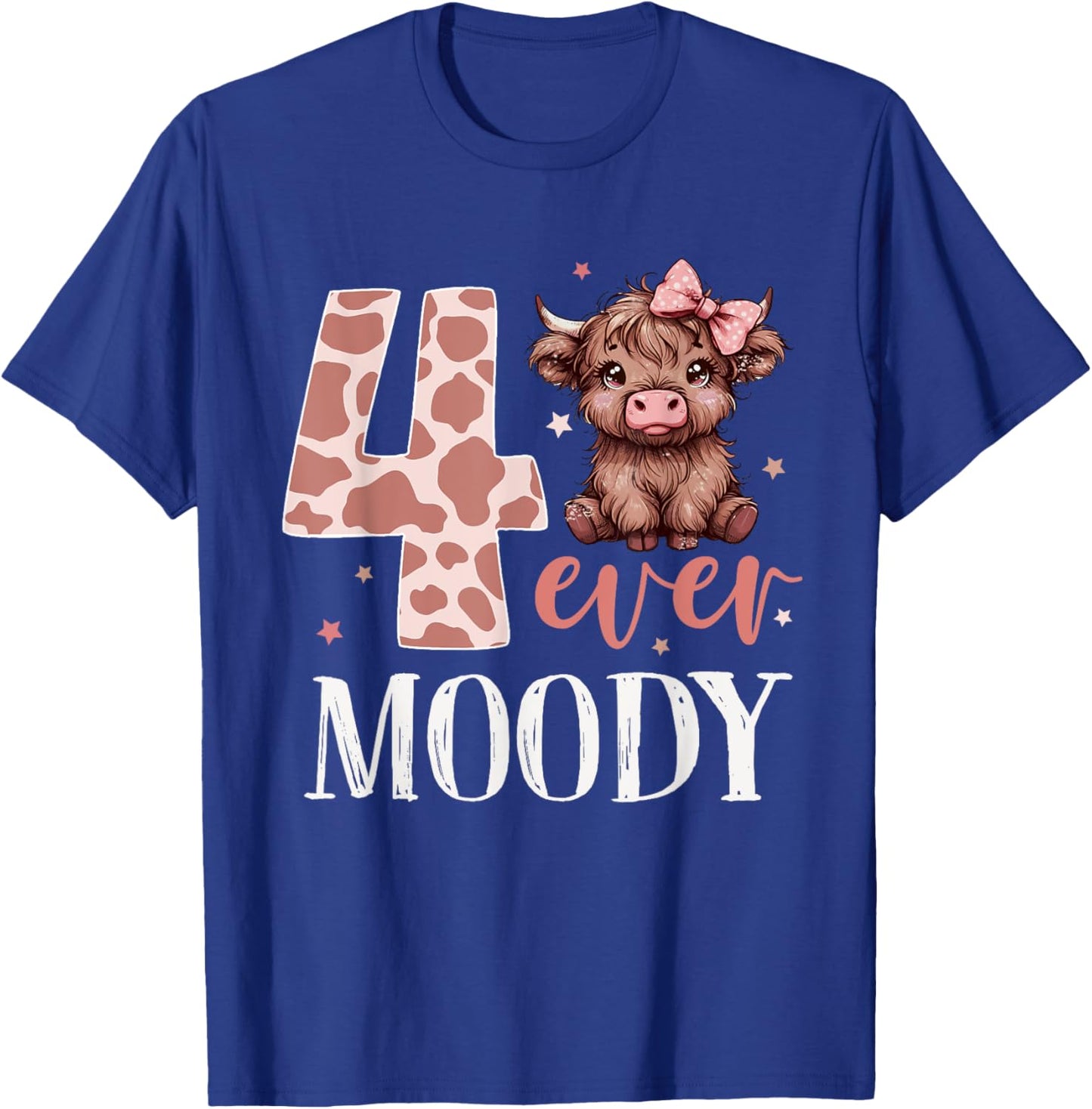 4 Ever Moody Scottish Highland Cow 4th Birthday Girl T-Shirt - T-Shirt | Royal