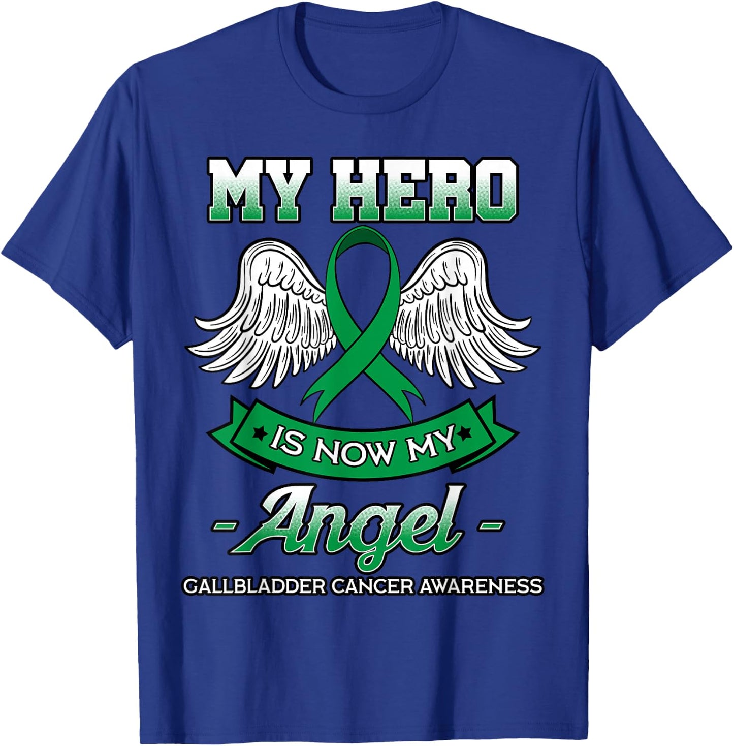 My Hero Is Now My Angel Gallbladder Cancer Awareness Fighter T-Shirt - T-Shirt | Royal