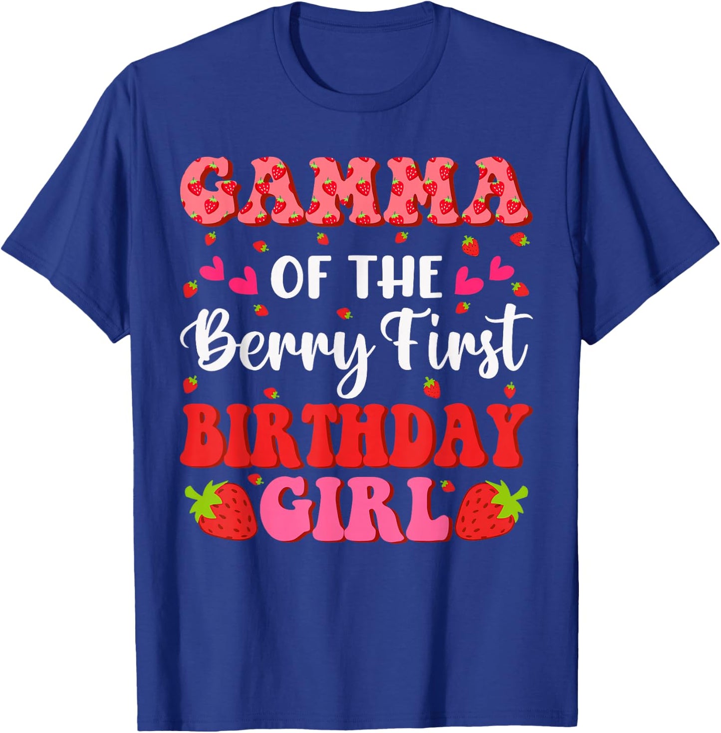 Gamma of The Berry First Birthday Gifts Girl Sweet T-Shirt - T-Shirt | Royal