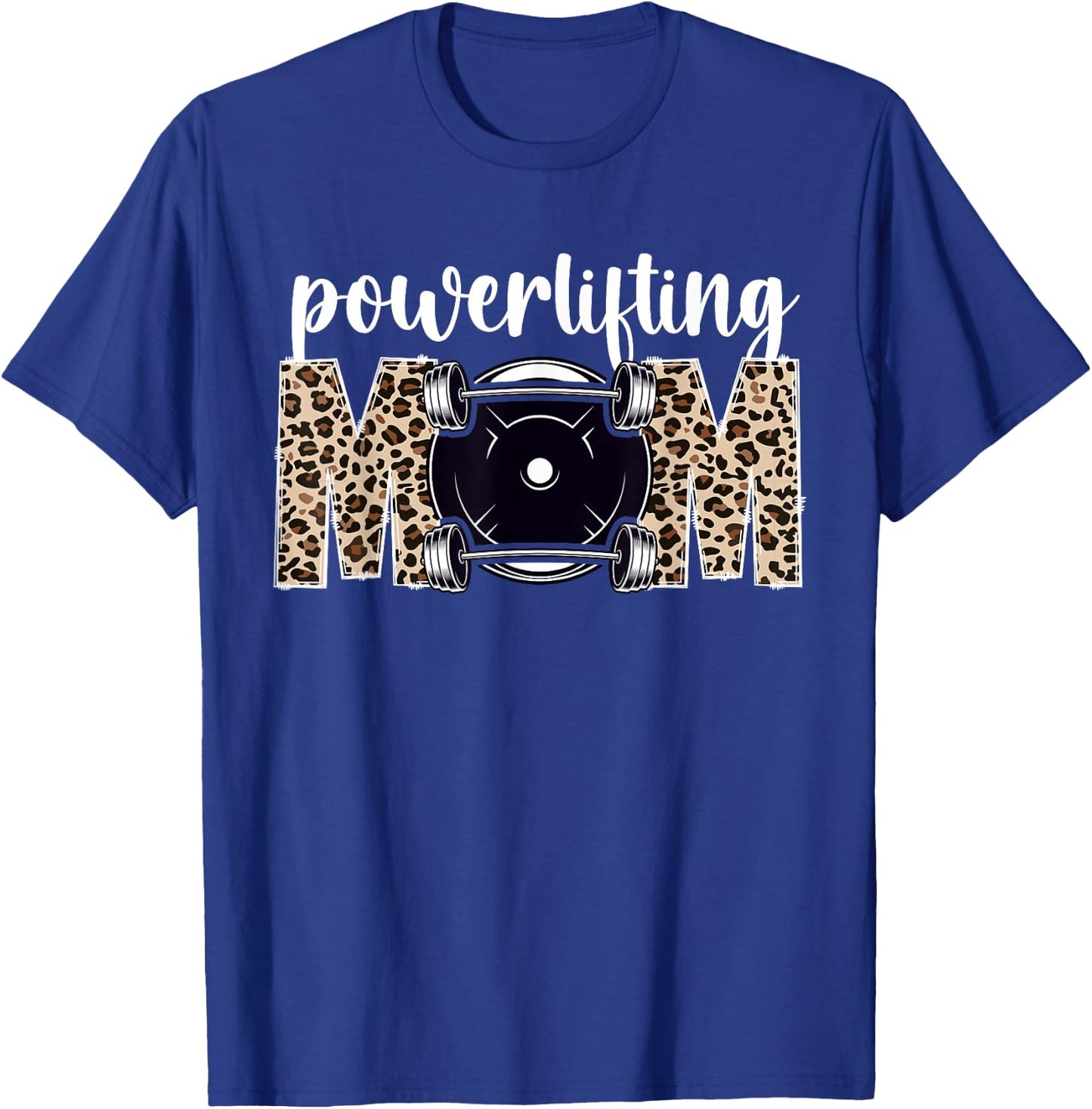 Powerlifting Mom Leopard Mom Of A Powerlifter Mother T-Shirt - T-Shirt | Royal