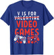 V is for Video Games Funny Valentines Gamer Boy Men Kids T-Shirt - T-Shirt | Royal