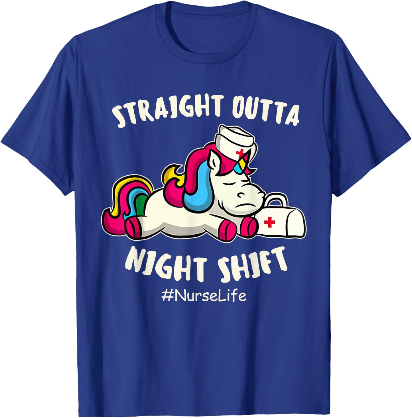 Straight Outta Night Shift Nurse Life Unicorn T-Shirt - T-Shirt | Royal