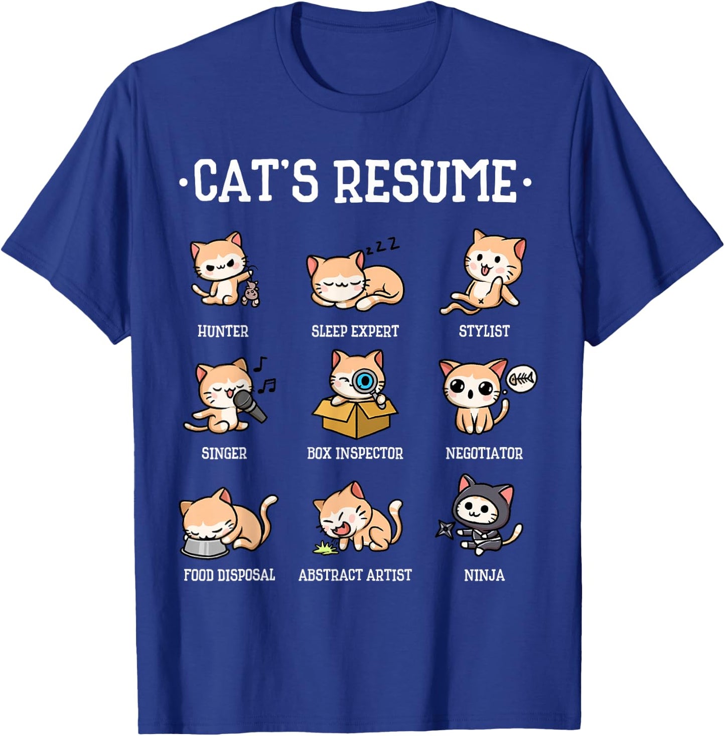 Funny Cat Shirt Cat's Resume Life of A Cat Animal T-Shirt - T-Shirt | Royal