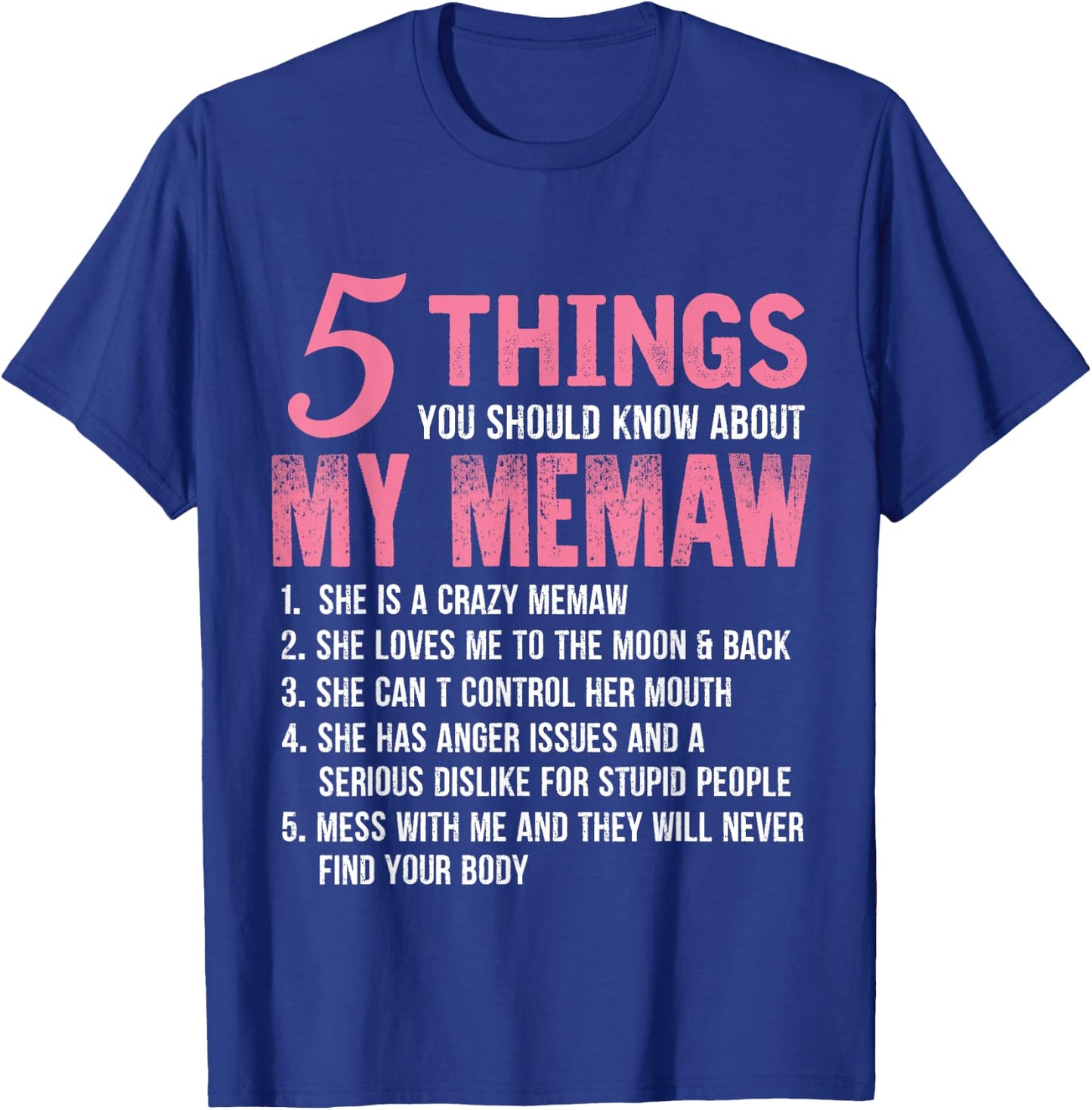 5 Things You Should Know About My Memaw Funny Memaw T-Shirt - T-Shirt | Royal
