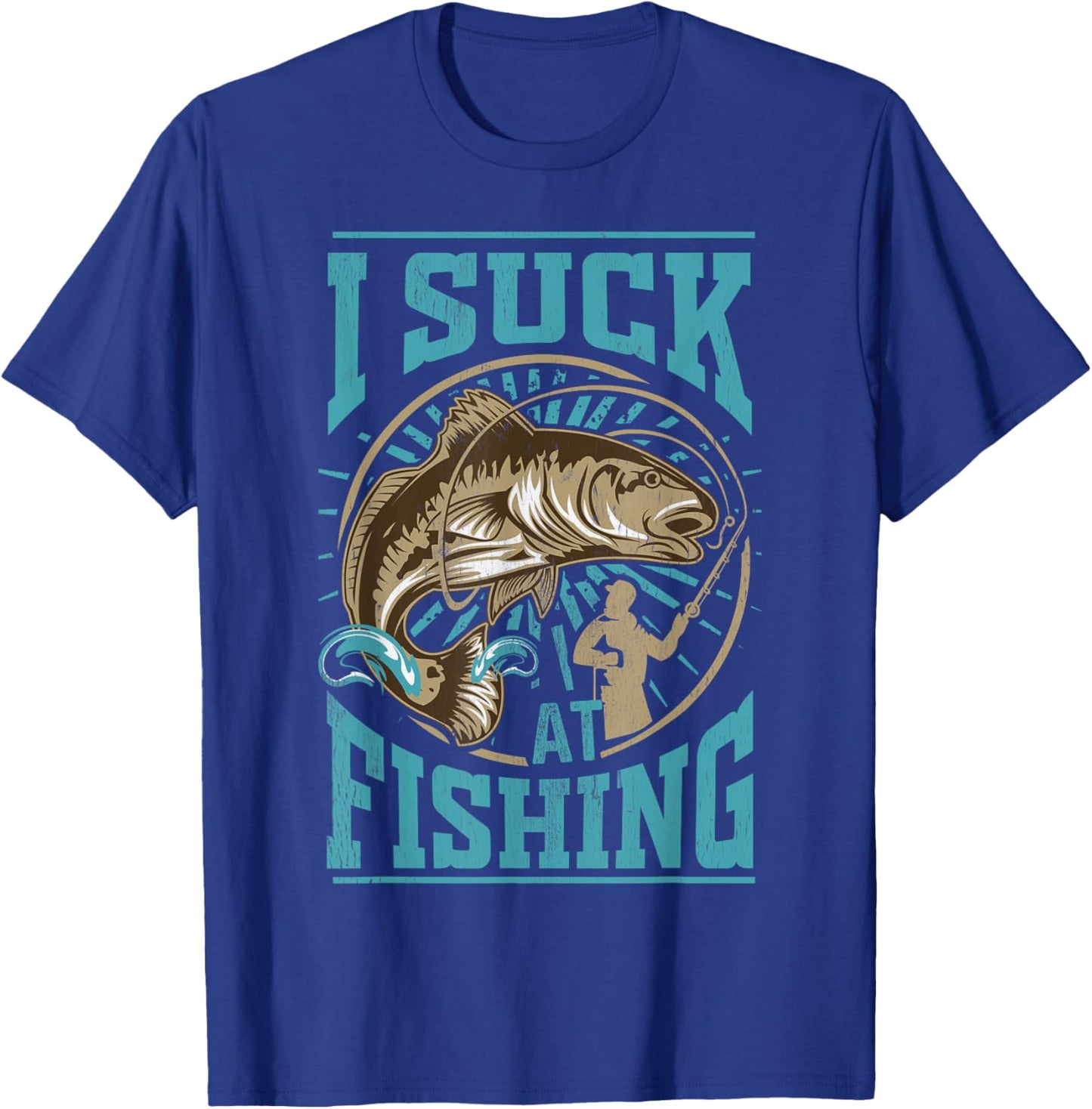 I suck at Fishing Funny Fisherman Angler Bass Fish T-Shirt - T-Shirt | Royal