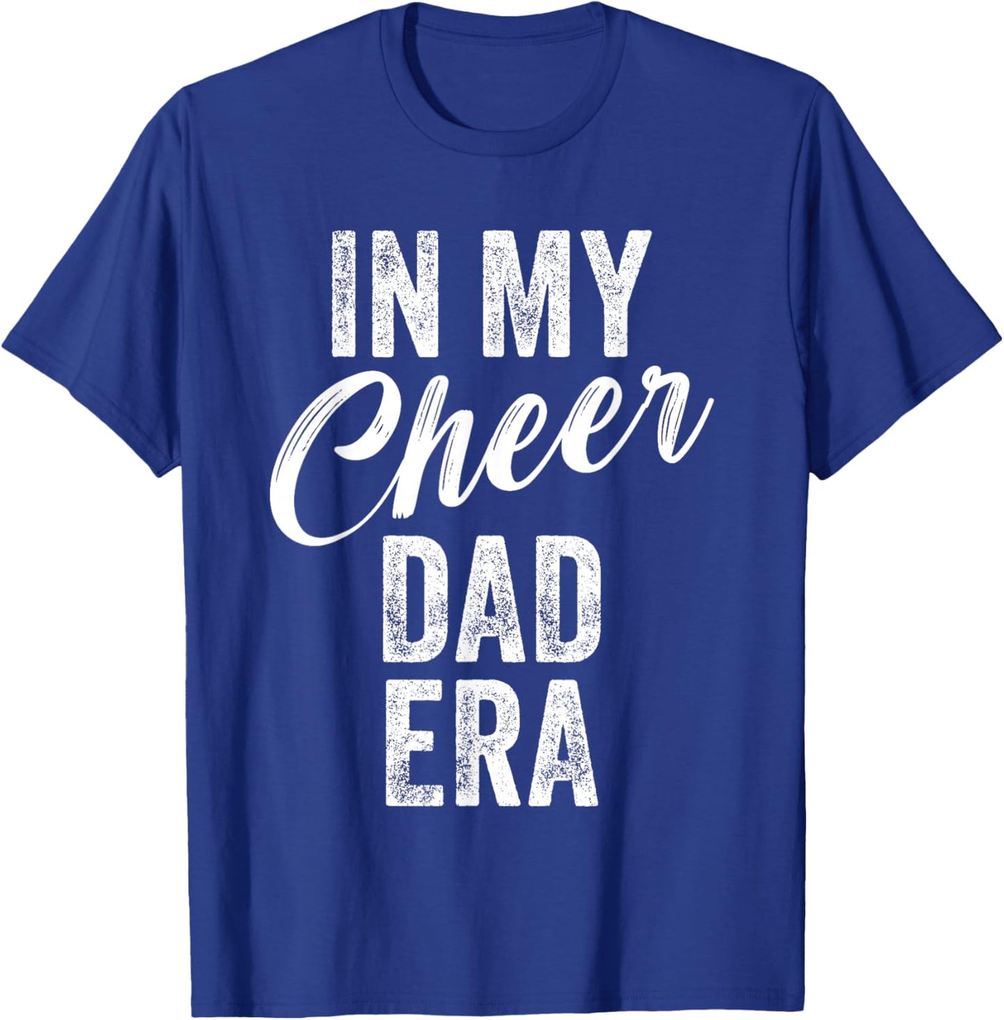 In My Cheer Dad Era Cheer Football Sports Dad Funny T-Shirt - T-Shirt | Royal