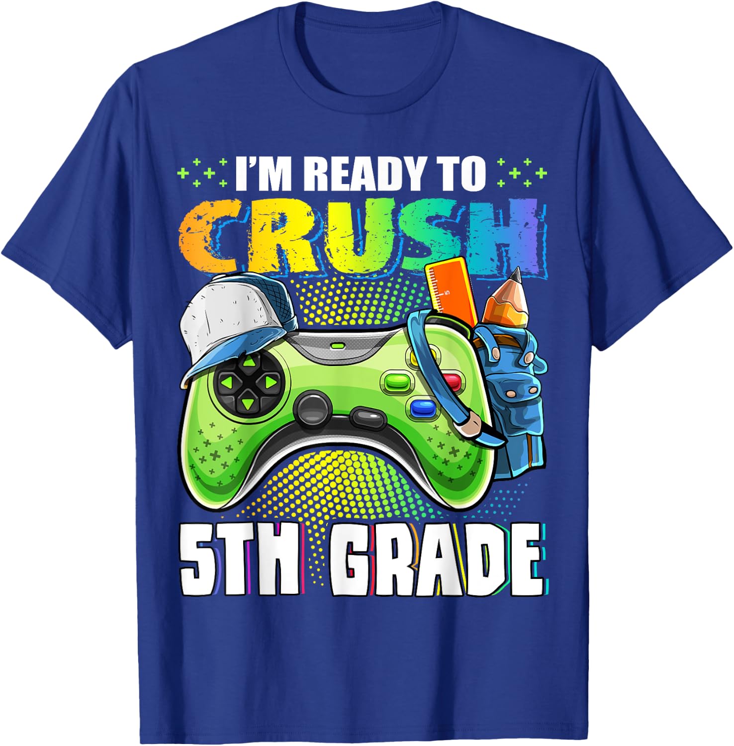 I'm Ready to Crush 5th Grade Back to School Video Game Boys T-Shirt - T-Shirt | Royal