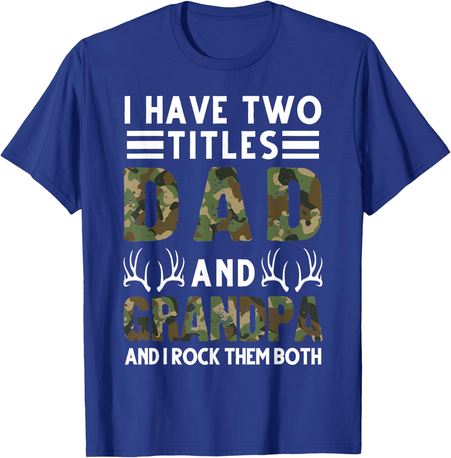 I Have Two Titles Dad and Grandpa Hunting Deer T-Shirt - T-Shirt | Royal