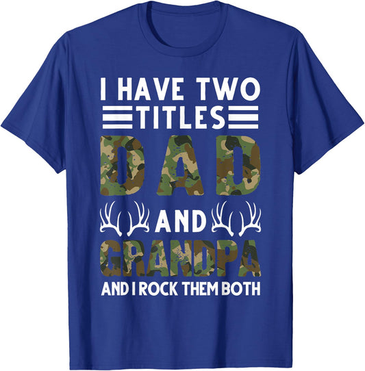 I Have Two Titles Dad and Grandpa Hunting Deer T-Shirt - T-Shirt | Royal