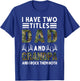 I Have Two Titles Dad and Grandpa Hunting Deer T-Shirt - T-Shirt | Royal