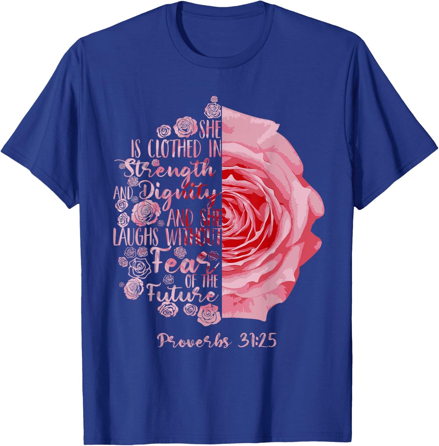 Cool She Is Clothed In Strength And Dignity Gift T-Shirt - T-Shirt | Royal