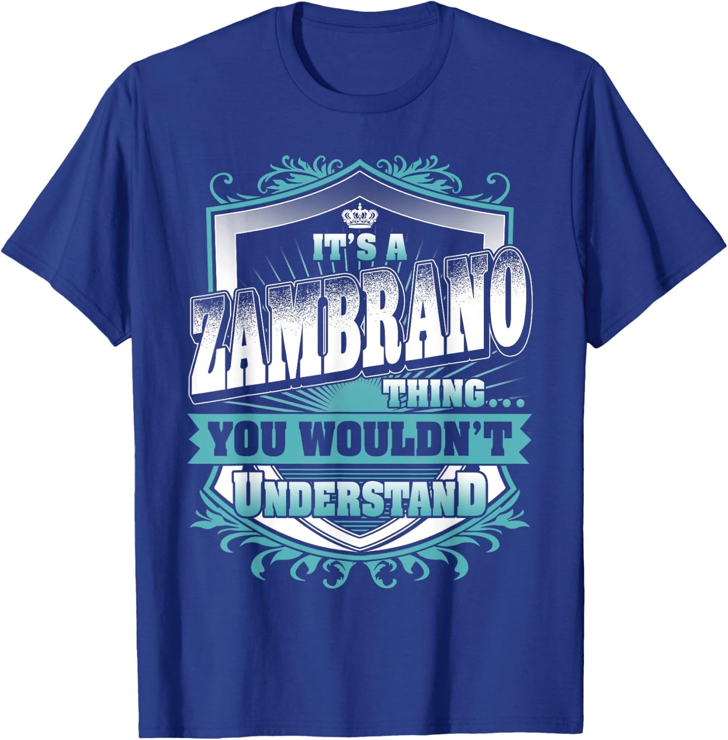 It's A ZAMBRANO Thing You Wouldn't Understand Name Vintage T-Shirt - T-Shirt | Royal