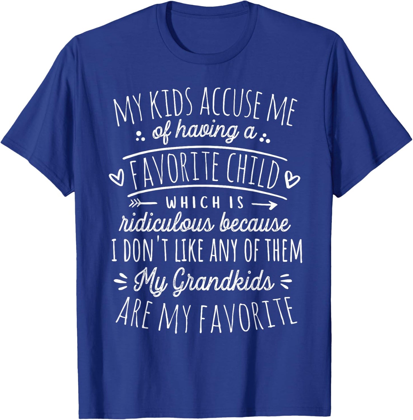 My Grandkids Are My Favorite Funny Grandmother Gifts Grandma T-Shirt - T-Shirt | Royal