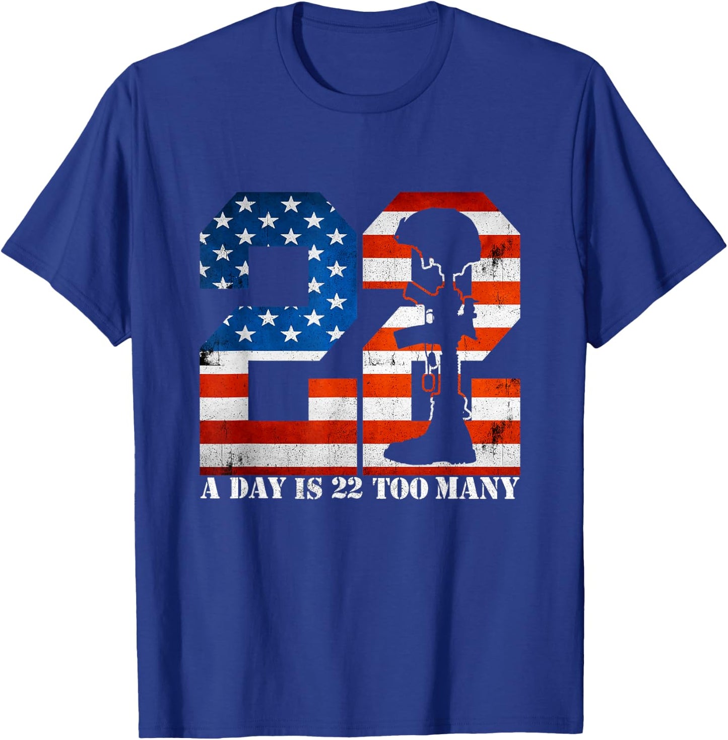 22 A Day is 22 Too Many Veteran Lives Matter Help Veterans T-Shirt - T-Shirt | Royal