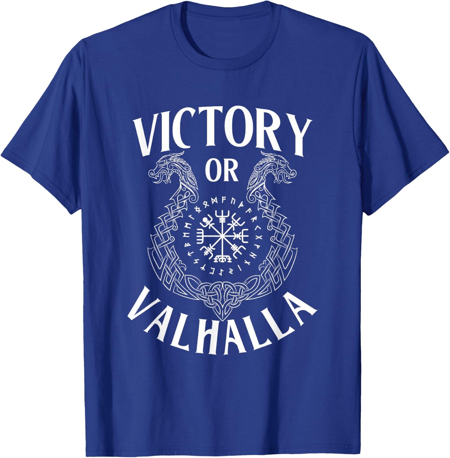 Victory Or Valhalla - Norse Mythology Nordic Viking Warrior T-Shirt - T-Shirt | Royal