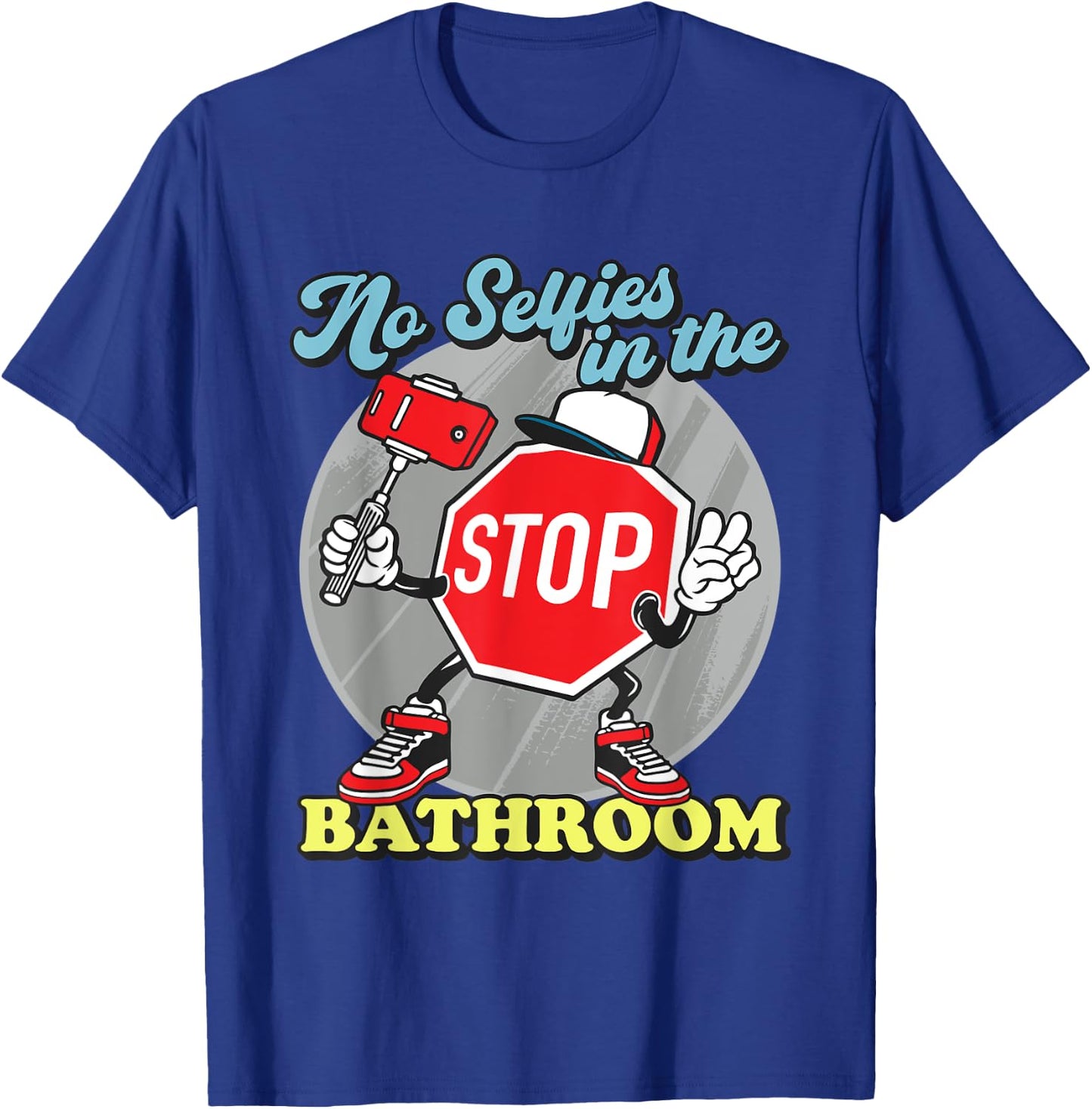 Funny Stop Sign No Selfies In The Bathroom Shower T-Shirt - T-Shirt | Royal